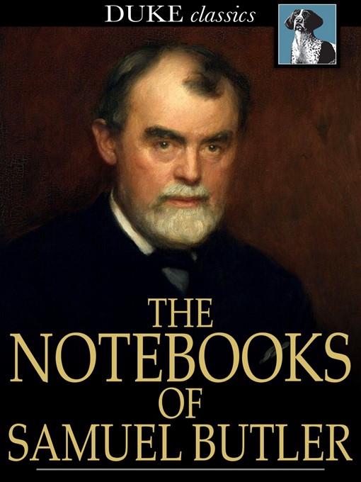 Title details for The Notebooks of Samuel Butler by Samuel Butler - Available